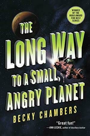 The Long Way to a Small, Angry Planet by Becky Chambers