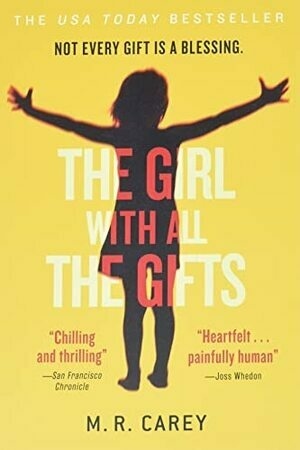 The Girl With All the Gifts by M. R. Carey