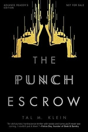 The Punch Escrow by Tal M. Klein