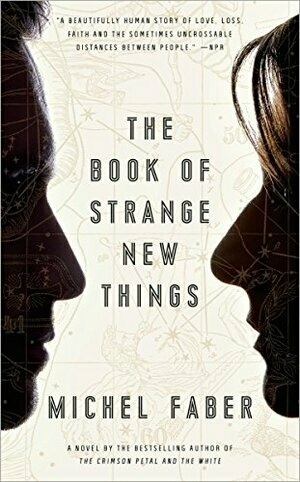 The Book of Strange New Things: A Novel by Michel Faber